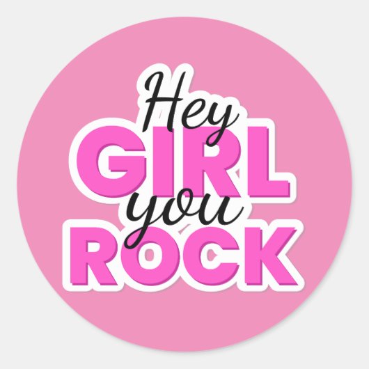 Hey Girl You Rock Text Design Ronde Sticker (Voorkant)