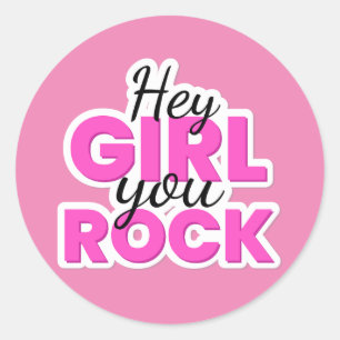 Hey Girl You Rock Text Design Ronde Sticker