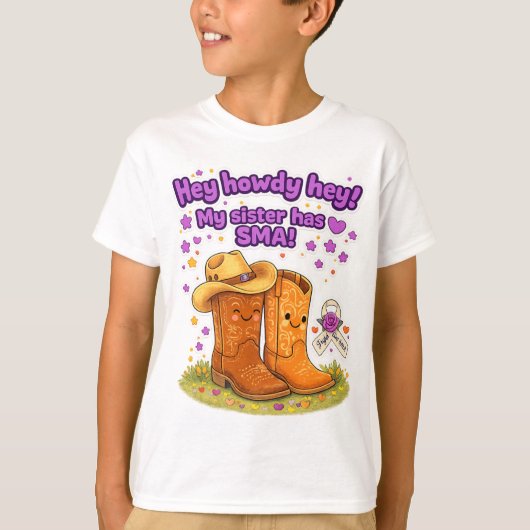 Hey Howdy Hey! My sister has SMA! T-shirt (Devant)