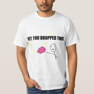 "Hey, je hebt dit laten vallen": "Brain Power! T-shirt