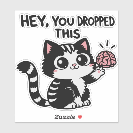 Hey, je hebt je hersenen laten vallen sticker (Vel)