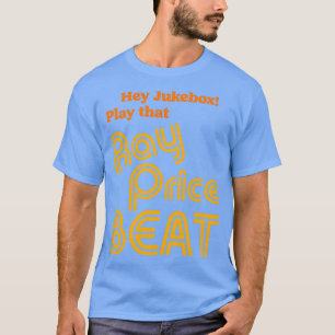 Hey Jukebox Speel die Ray Price Beat T-shirt