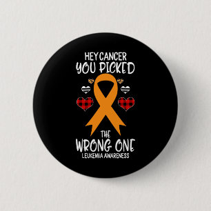 Hey Kanker Je koos de verkeerde ene leukemie bewus Ronde Button 5,7 Cm