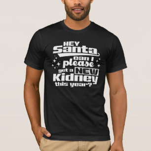 Hey Kerstman Kan ik alsjeblieft een nieuwe nier kr T-shirt
