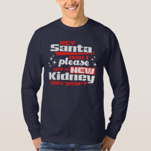 Hey Kerstman Kan ik alsjeblieft een nieuwe nier kr T-shirt
