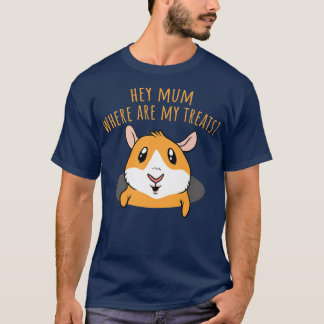 Hey mama, waar zijn mijn behandelingen Funny Guine T-shirt