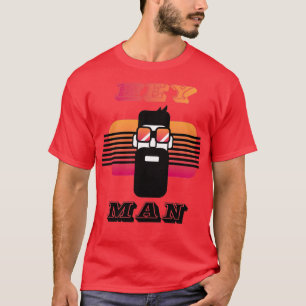 Hey man t-shirt