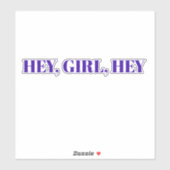 Hey Meisje Gezegde Sticker (Vel)