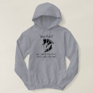 Hey Meisje, ik bedoelde Hay meisje dat je baan goe Hoodie