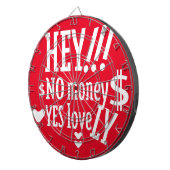 HEY!!! NO MONEY YES LOVE(LOVELY) BY MASANSER DARTBORD (Voorkant Rechts)