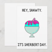 Hey Shawty C'est ta carte d'anniversaire Sherbert  (Devant / Derrière)