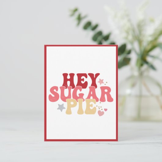 Hey Sugar Pie, Funny Valentijn Briefkaart (Staand voorkant)