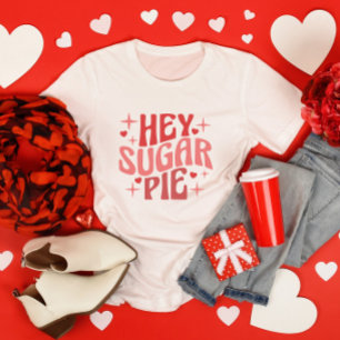 Hey Sugar Pie Valentijnsdag T-shirt