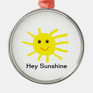 Hey Sunshine Metalen Ornament