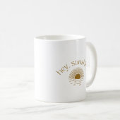 "Hey, Sunshine" Mug (Devant droit)