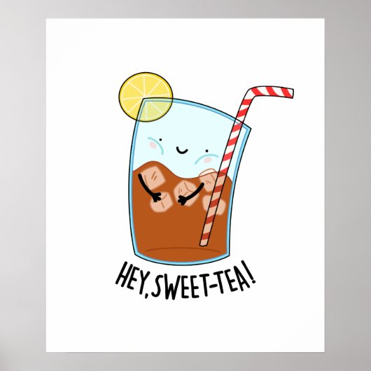 Hey Swee-Tea Funny Sweet Tea Pun Poster (Voorkant)