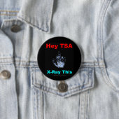 "Hey TSA, X-Ray This" Officiële Button (In situ)