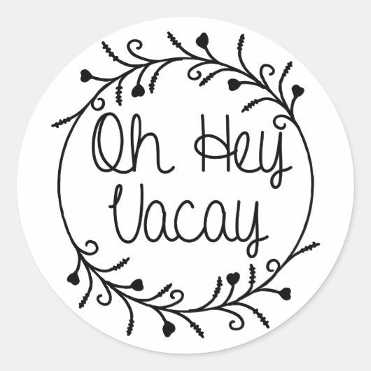 Hey Vacay Shirt Vacation Ronde Sticker (Voorkant)