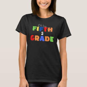 Hey Vijfde Grade viert terug naar school voor 5t T-shirt