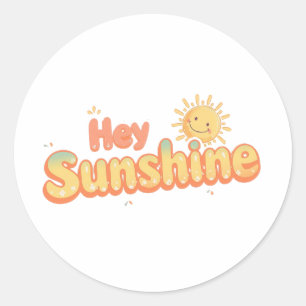 "Hey Zonneschijn" met glimlachende zon Ronde Sticker
