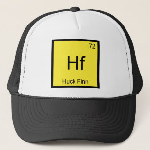 Hf - Huck Finn Grappig Chemie Element Symbool T-sh Trucker Pet