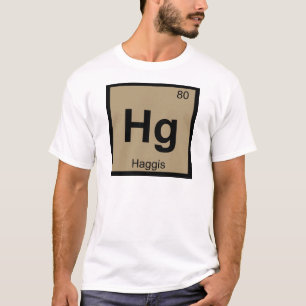 Hg - Haggis Vlees Chemie Periodiek Systeem Symbool T-shirt