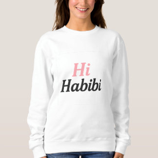 Hi Habibi Sweatshirt – Cute Minimaal Arabisch-Enge