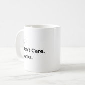 Hi I Don’t Care Thanks Mug (Devant gauche)