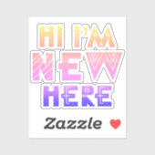 HI IM NEW HIER BABY STICKER (Vel)