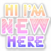 HI IM NEW HIER BABY STICKER (Voorkant)