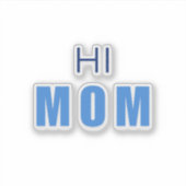 Hi Mom Baby Boy sticker (Devant)