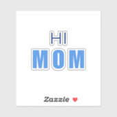 Hi Mom Baby Boy sticker (Feuille)