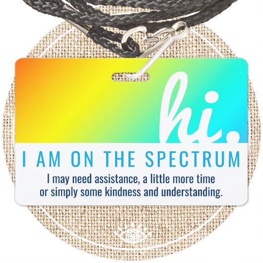 hi ON THE AUTISM SPECTRUM Medical id pvc badge