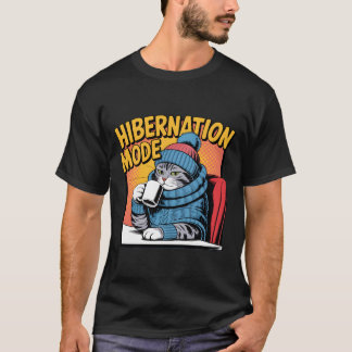 Hibernation Mode Cat Winter Cozy Coffee Lover T-shirt