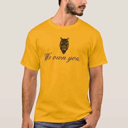 Hibou d'Illuminati "nous vous possédons" T-shirt (Devant)