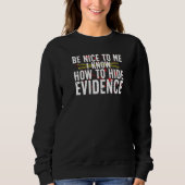 Hide Evidence Forensic Scientist Forensic Science Trui (Voorkant)
