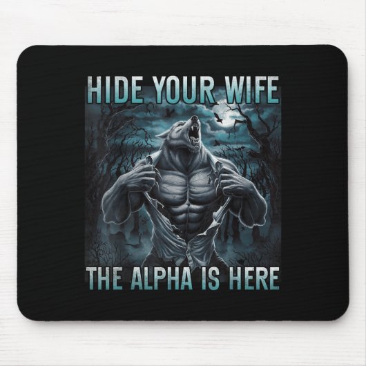 Hide Your Wife The Alpha Is Here Funny Alpha Wolf Muismat (Voorkant)
