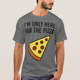 Hier alleen voor de Pizza Foodie Funny T-shirt