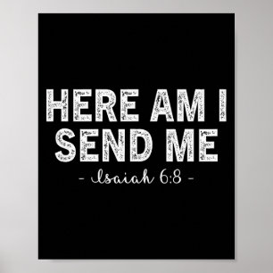 Hier ben ik zend me Bijbelvers Heer zeggen Christi Poster