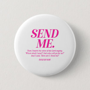 Hier ben ik, zend mij Jesaja 6_8 Christelijke Bijb Ronde Button 5,7 Cm