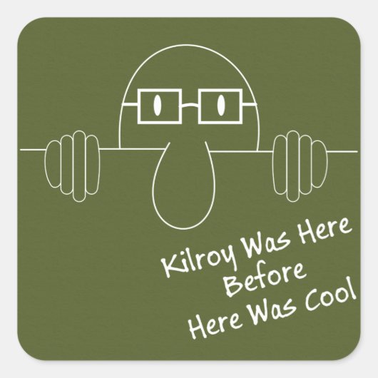 Hier eerder was Cool - Kilroy Vierkante Sticker (Voorkant)