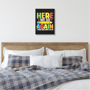 Hier gaan we weer, ik bedoel welkom terug canvas afdruk