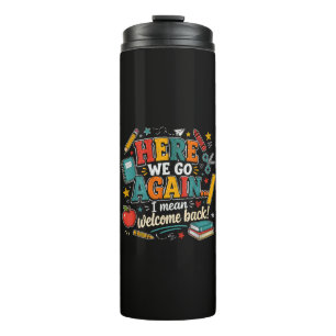 Hier gaan we weer, ik bedoel welkom terug op schoo thermosbeker