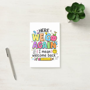 Hier gaan we weer, ik bedoel welkom terug post-it® notes