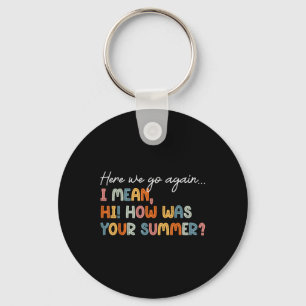 Hier gaan we weer naar het lerarenshirt eerste sch sleutelhanger