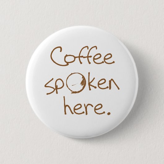Hier gesproken koffie ronde button 5,7 cm (Voorkant)
