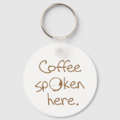 Hier gesproken koffie sleutelhanger (Voorkant)