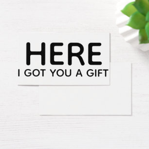 "Hier, ik heb een cadeautje voor je" Grappige Cade Visitekaartje