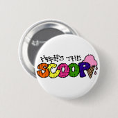 Hier is de Scoop Button (Voorkant /achterkant)
