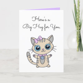 Hier is een Big Hug voor u/Cute Kat Kaart